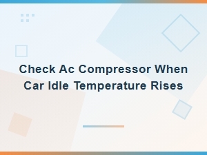 Signs Your Ac Compressor Is Failing When Car Temperature Rises at Idle