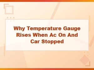 Why Temperature Gauge Rises When Ac on and Car Stopped: Radiator Fan Not Working